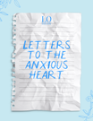 LO Study - Letters to the Anxious Heart