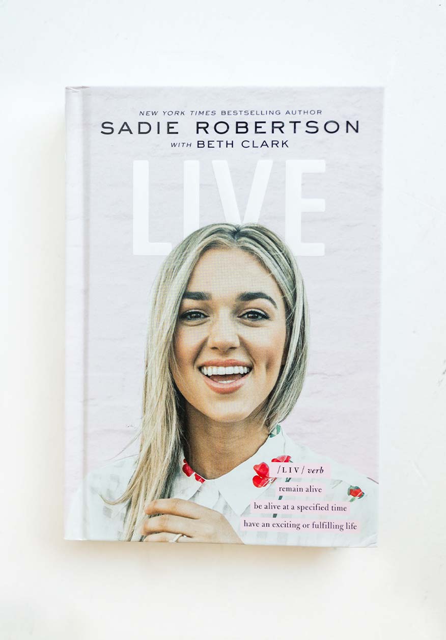 LIVE Book - Sadie Robertson Huff